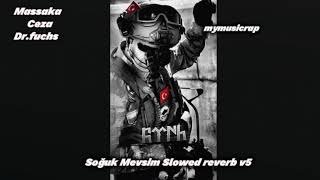 Masakka Ceza Dr.fuchs Soğuk Mevsim Slowed Reverb