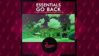 Essentials - Go Back (Flamingo Recordings)