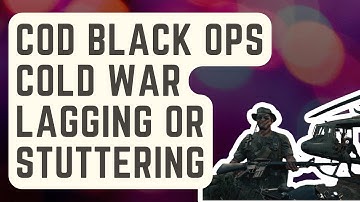 FIXED: Call Of Duty Black Ops Cold War Lagging Or Stuttering | 2024