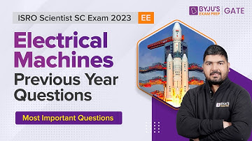 ISRO Scientist SC Examen 2023 | EE | Vragen over elektrische machines van vorig jaar | BYJU