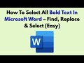 How To Select All Bold Text In Microsoft Word – Find, Replace & Select (Easy)