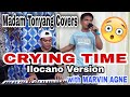 Crying time ilocano version with marvinagne595  madam tonyang covers