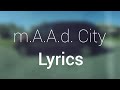 Kendrick Lamar - m.A.A.d City (feat. MC Eiht) - Lyrics