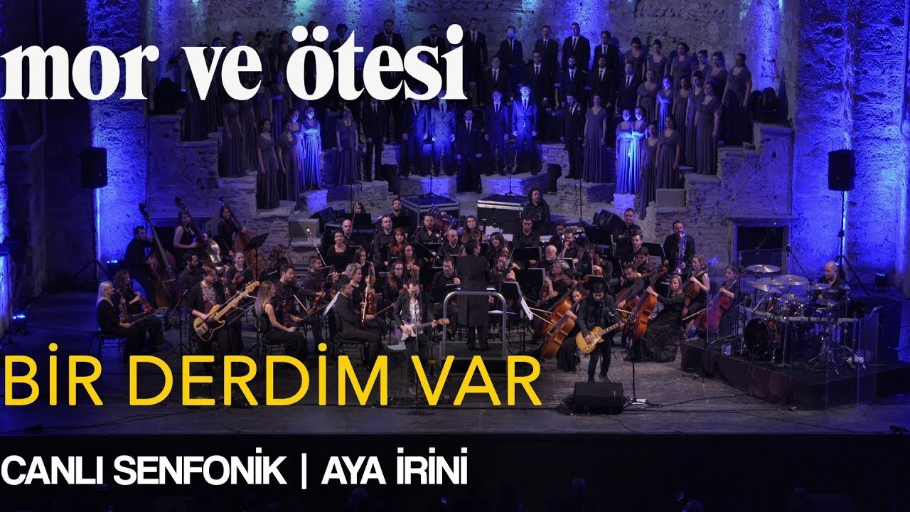 Mor ve tesi   Bir Derdim Var Canl Senfonik   Aya rini  Official Video