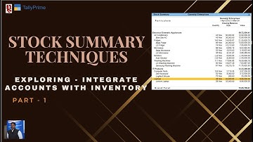 Power of Reporting in TallyPrime- Stock Summary (Exploring Integrate Accounts with Inventory)