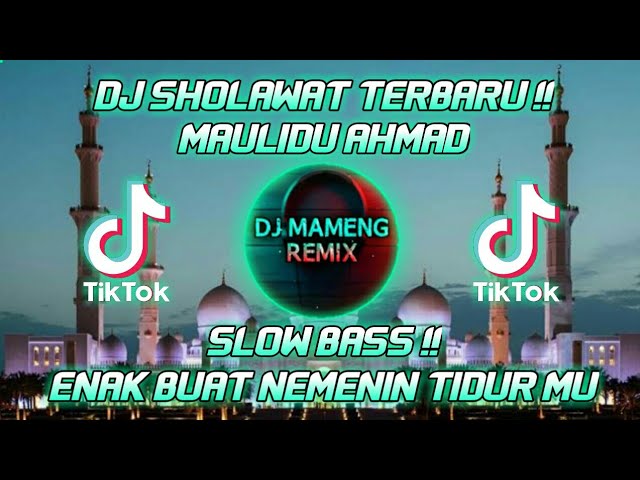 🔴DJ SHOLAWAT MAULIDU AHMAD SLOW BASS !!🔊TERBARU || DJ MAMENG REMIX class=