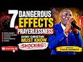 7 Dangers of Prayerlessness