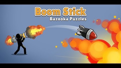Boom Stick  Bazooka Puzzles - How to play
