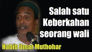 Berkah seorang wali || Habib Umar Muthohar