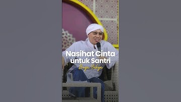 NASEHAT CINTA UNTUK SANTRI -  #buyayahya #islamicfigure