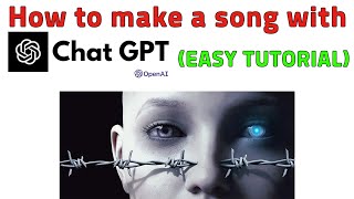 How to make a song with ChatGPT (AI) EASY TUTORIAL