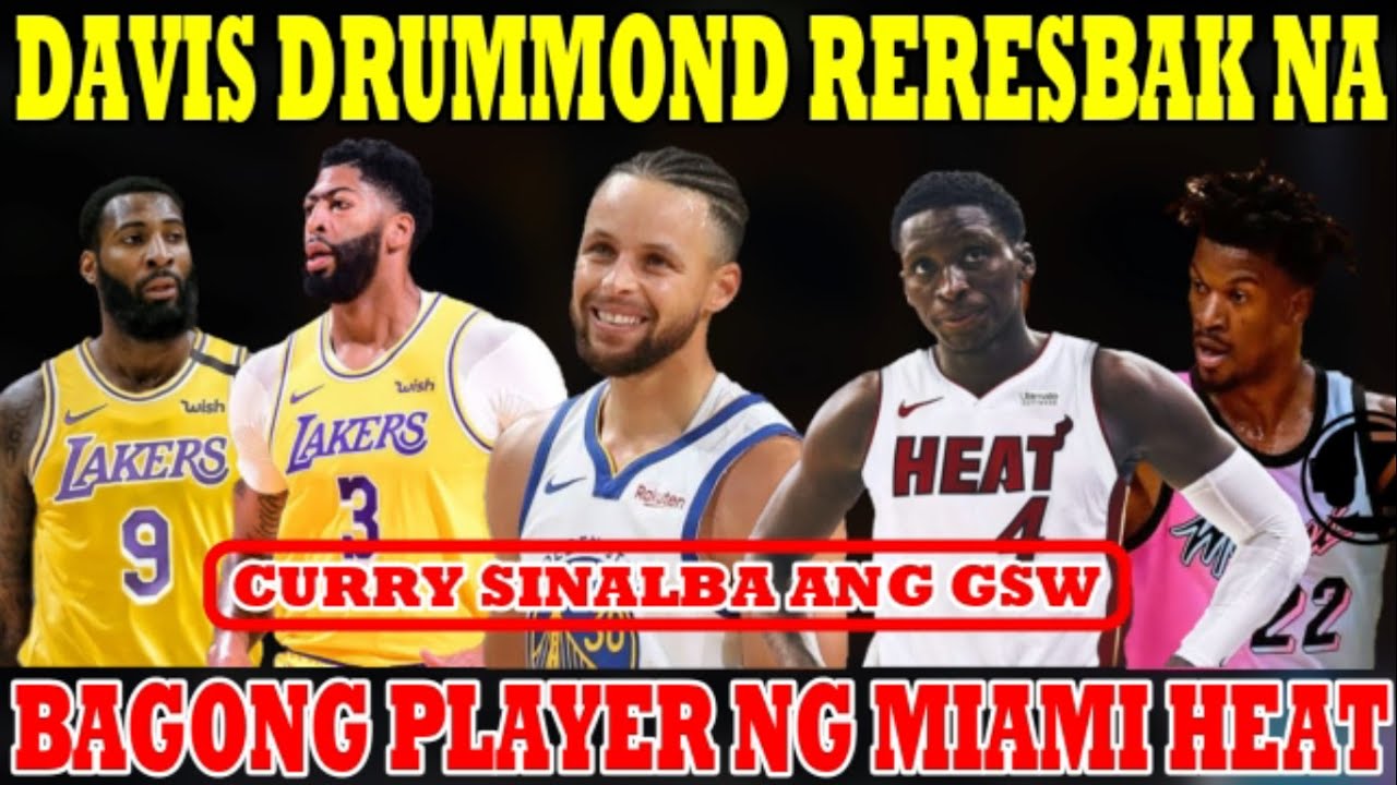 Davis Drummond RERESBAK na sa LAKERS | HEAT may Bagong PLAYER | Curry SINALBA ang WARRIORS