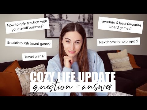 COZY LIFE UPDATE Q&A | Small business, home, board games & more!