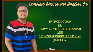 Full INTRODUCTION OF FLOW CONTROL MECHANISM AND SLIDING WINDOW PROTOCAL (BANGLA) News
