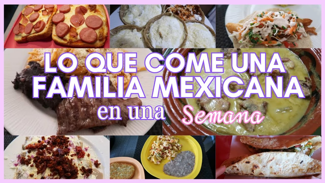 Lo que come una familia mexicana en una semana