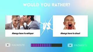 Would you rather? | Casual edition
