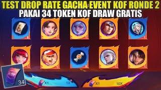 KITA TEST DROP RATE GACHA EVENT KOF RONDE 2 PAKAI 34 TOKEN DRAW GRATIS! AUTO PANEN SKIN EPIC MLBB