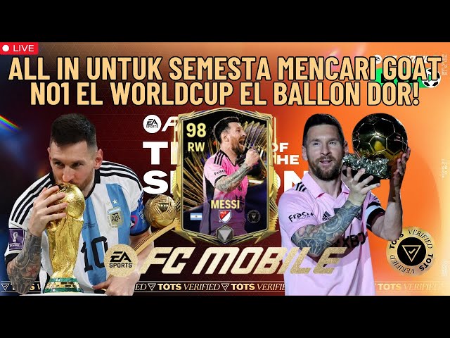ALL IN UNTUK SEMESTA MENCARI GOAT NO1 EL WORLDCUP EL BALLON DOR! | FC Mobile Indonesia class=