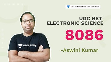 UGC NET Electronic Science | 8086 | Aswini Kumar | NTA UGC NET | Unacademy Live