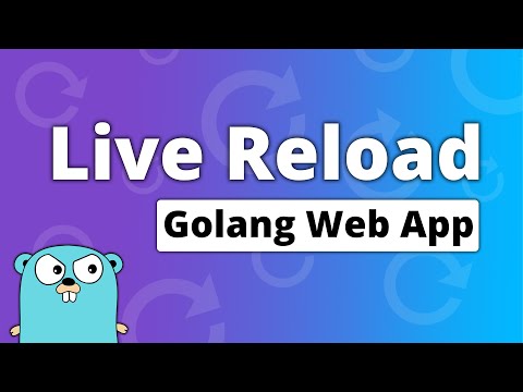 Live Reload in Golang Web App
