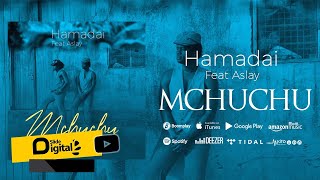 Hamadai Feat Aslay - Mchuchu