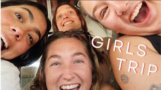 GIRLS TRIP VLOG