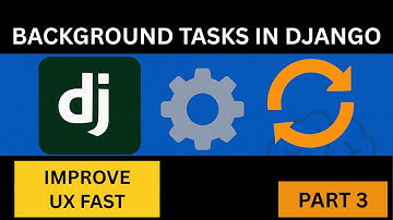 Intro to Celery Tasks | Async Tasks in Django: Improve UX with Background Processing | Part 3