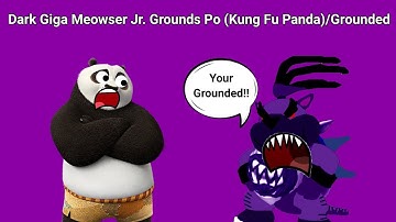 Dark Giga Meowser Jr. Grounds Po (Kung Fu Panda)/Grounded 