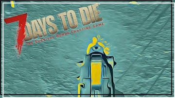 ★ DAY 21 HORDE! - ep 44 - 7 Days to Die alpha 16 single player gameplay random gen (let