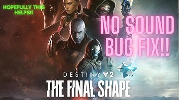 Destiny 2 The Final Shape No Sound Bug Fix!