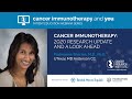 Cancer Immunotherapy: 2020 Research Update and a Look Ahead with Dr. Padmanee Sharma