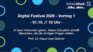DigitalFestival`26 - Vortrag 1: Maker Education schafft Menschen, die die richtigen Fragen stellen.