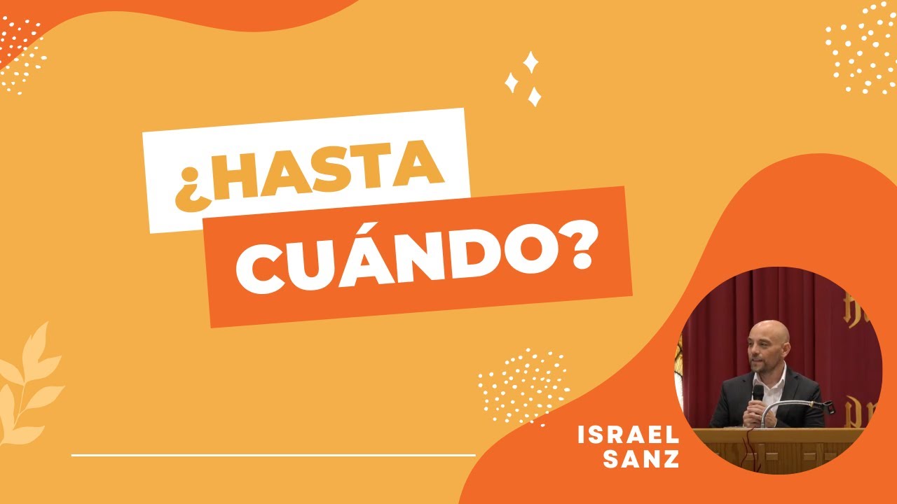 ¿Hasta Cuándo? | Israel Sanz