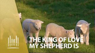 The King of Love My Shepherd Is | The Tabernacle Choir