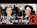 I teach mom how to play the flute 3