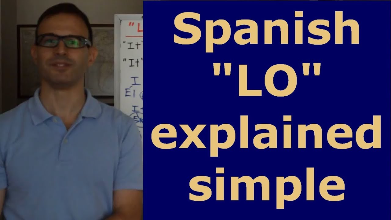 LO In Spanish Explained Simple Learn Spanish Online YouTube