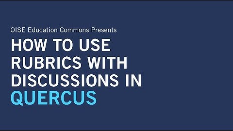 How to use Rubrics with Discussions in Quercus