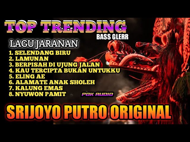 TOP TRENDING LAGU JARANAN BASS GLERR - SRIJOYO PUTRO ORIGINAL class=