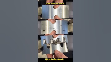 Gia công chính xác gần như tuyệt đối 100% chưa?