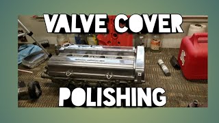 Polishing a honda B18 B20 valve cover