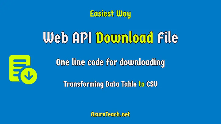 Web API Download File c# | Download CSV File | Data table to CSV | Web API Return File