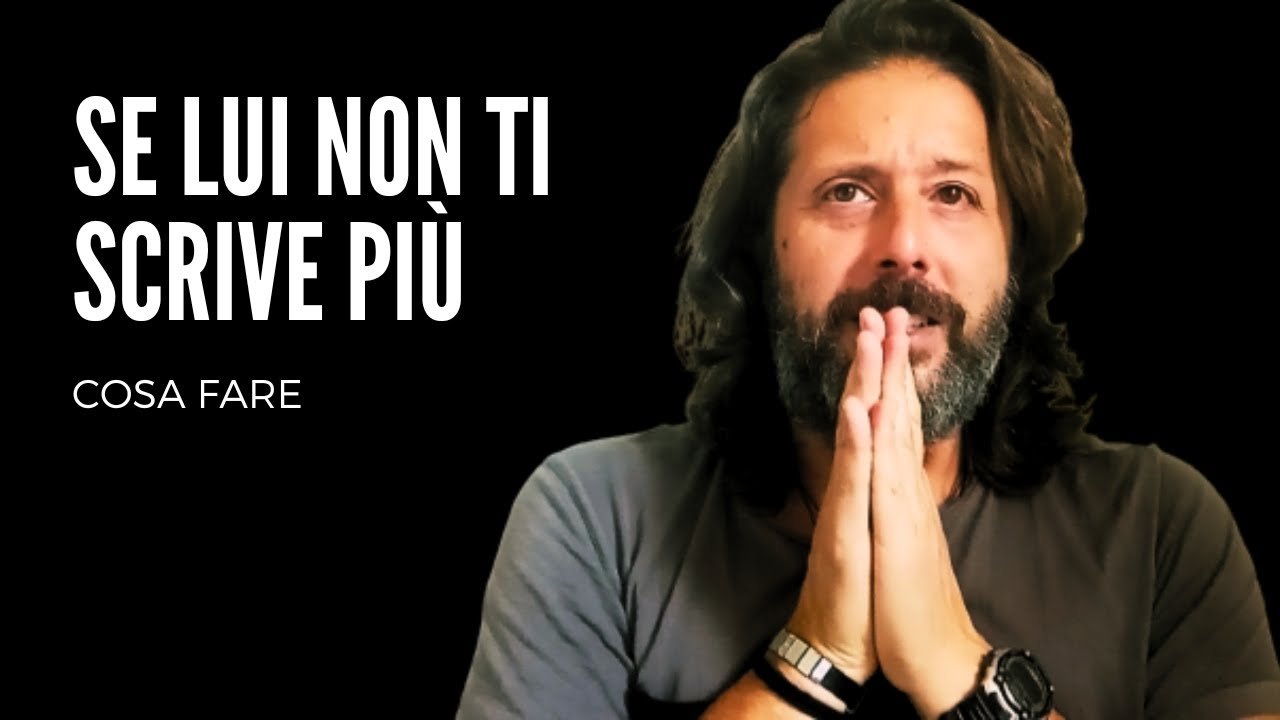 COSA FARE SE LUI NON TI SCRIVE | Segui il 