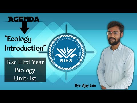 B.Sc. Biology 3rd Year Zoology-Paper 2(Ecology and Biostatistics) Unit 1 Ecology Introduction, BIHS