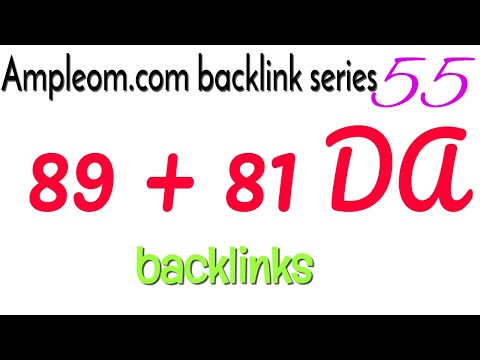 DA 89 + 81 backlinks free: Ampleom.com backlink series 55