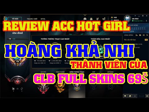 Video [LMHT] REVIEW ACC KHỦNG CỦA HOÀNG KHẢ NHI | MỘT THÀNH... - youtube
