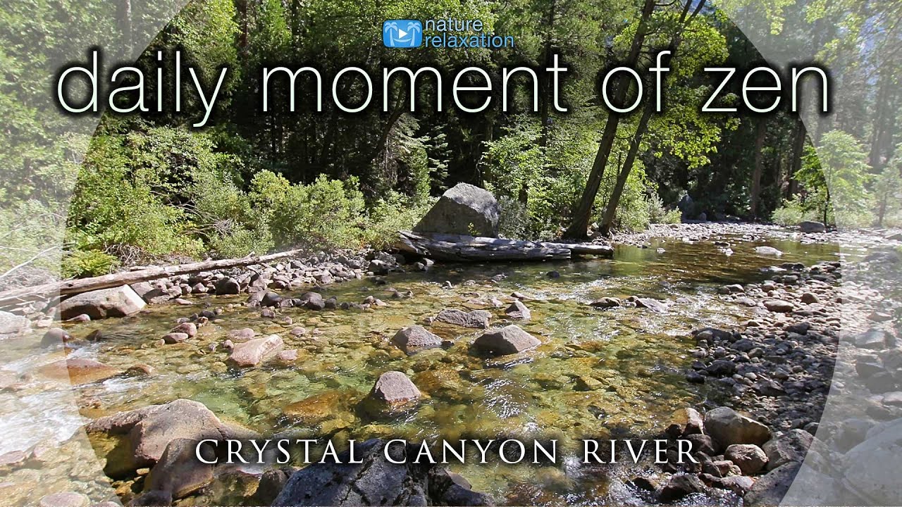 healing touch Daily Moment of Zen #1: Crystal Canyon River | 4K 1 Minute Nature Relaxation™ Video
