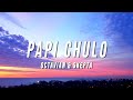 Octavian & Skepta - Papi Chulo (Lyrics)