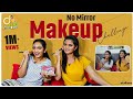 No Mirror Makeup Challenge With My Sister || Durga Gade || Strikers