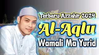 Sholawat Terbaru Azzahir | Ya Aqlu Wamali Mayurid | Full Lirik