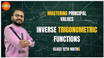 Master Principal Values in Inverse Trigonometry | Class 12th Maths | CBSE 2024 Solved